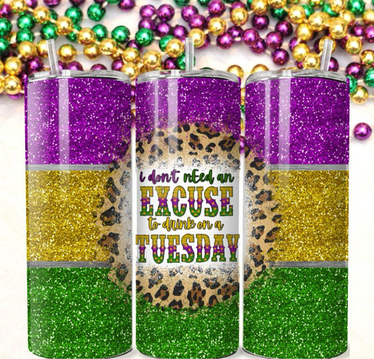 I don’t need an excuse 20 oz Tumbler | Insulated Stainless Steel Cup | Festive Carnival Drinkware